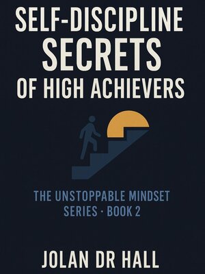 cover image of Self-Discipline Secrets of High Achievers
